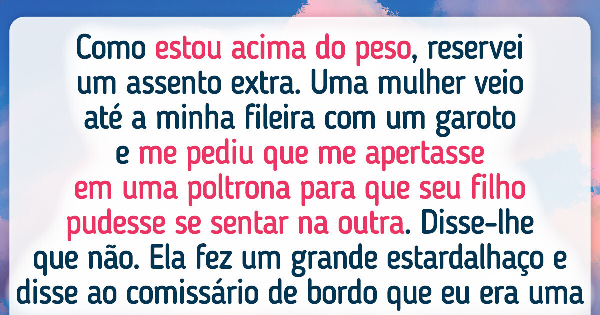 Recusei-me a ceder meu assento extra no avião para uma criança — e não me arrependo Recusei-me a ceder meu assento extra no avião para uma criança — e não me arrependo