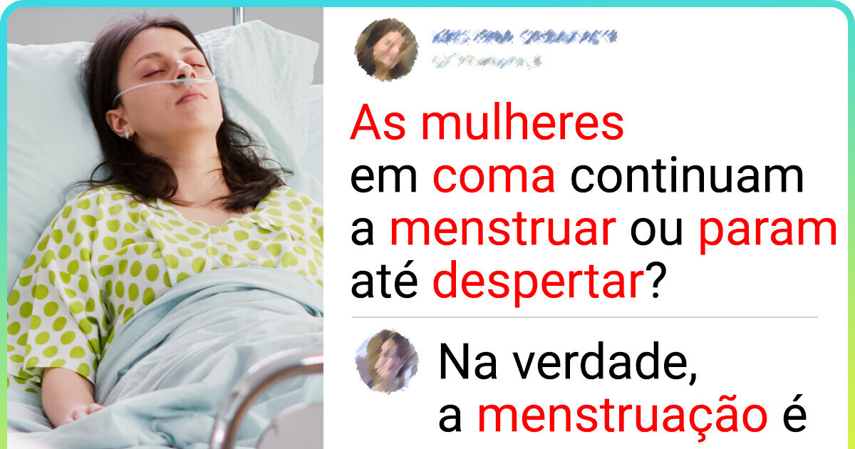 Mulheres menstruam em coma? A pergunta viral e a resposta inusitada dos especialistas Mulheres menstruam em coma? A pergunta viral e a resposta inusitada dos especialistas