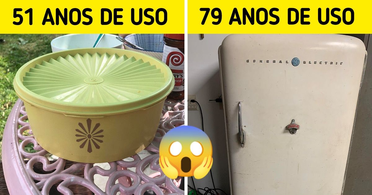 24 Objetos que resistiram ao passar do tempo de maneira invejável