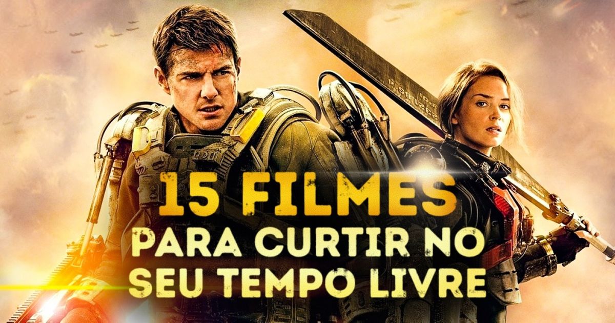15 filmes para aproveitar seu tempo livre