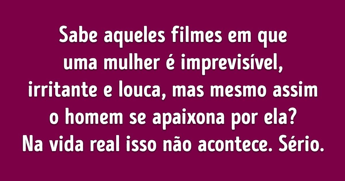 20+ Homens confessaram o que não se deve fazer para agradá-los