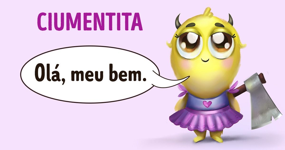 Pequenos monstros que vivem dentro de todas as mulheres