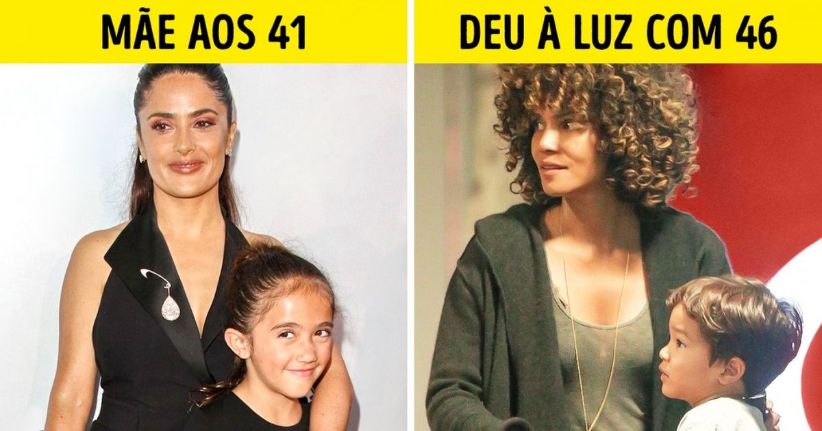 Estas 11 estrelas mostram que você pode ser mãe até os 47 anos de idade