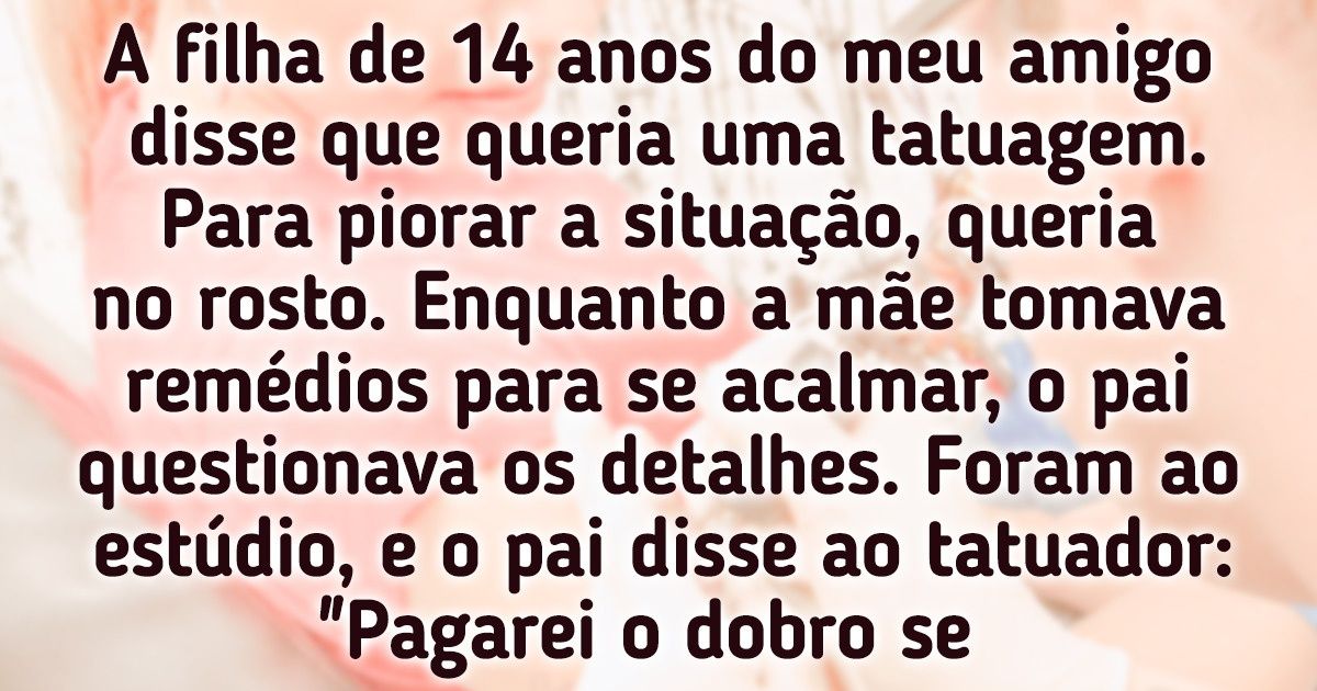 17 Mães e pais astutos cujas táticas educativas foram compreendidas somente depois de alguns anos
