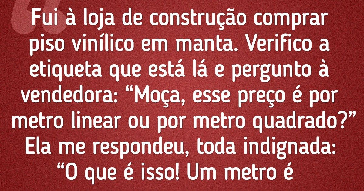 25 Histórias de leitores do Incrível sobre pessoas que disseram grandes bobagens e nem perceberam