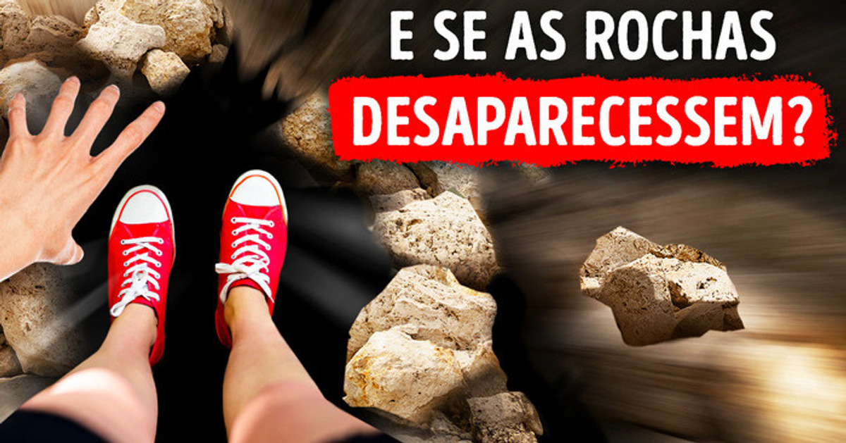 E se todas as rochas da Terra desaparecessem amanhã