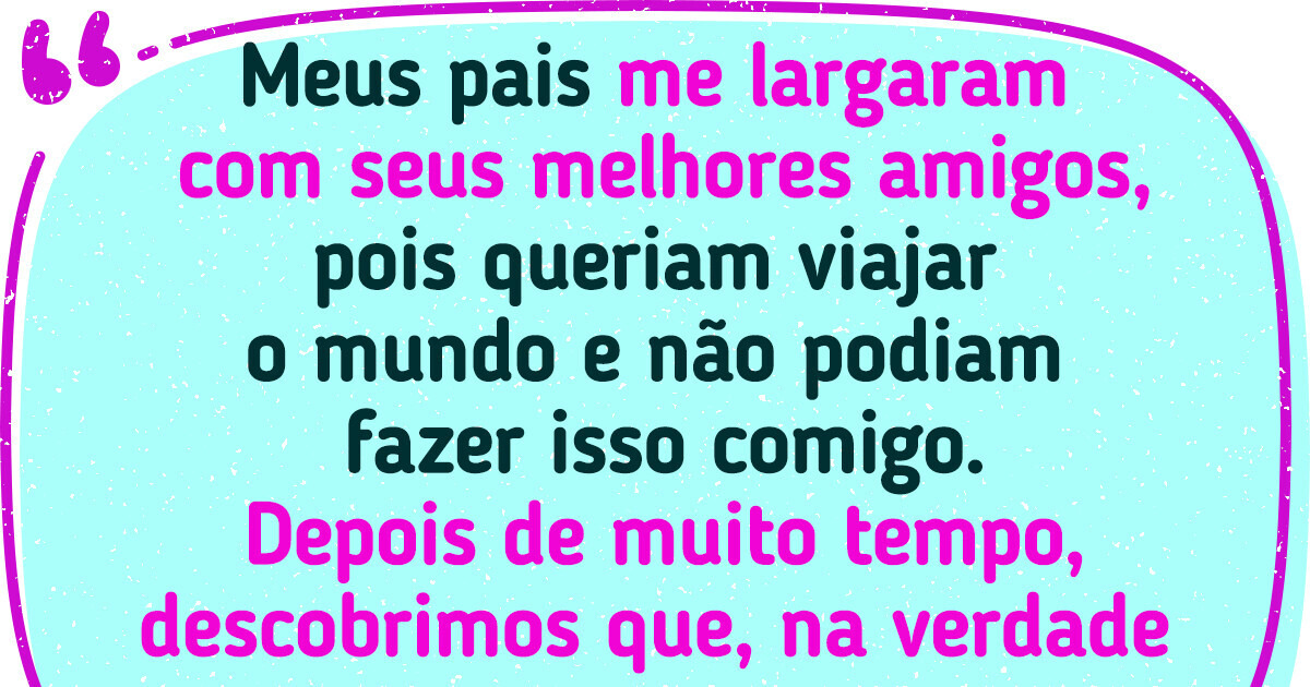 Meus pais me deixaram com um casal de amigos, desapareceram por sete anos e agora me querem de volta