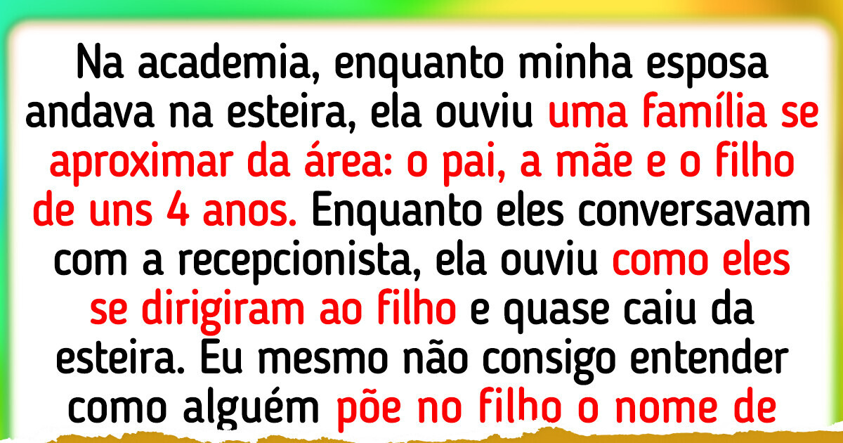 12 Provas de que escolher o nome de uma criança não é uma tarefa para os fracos