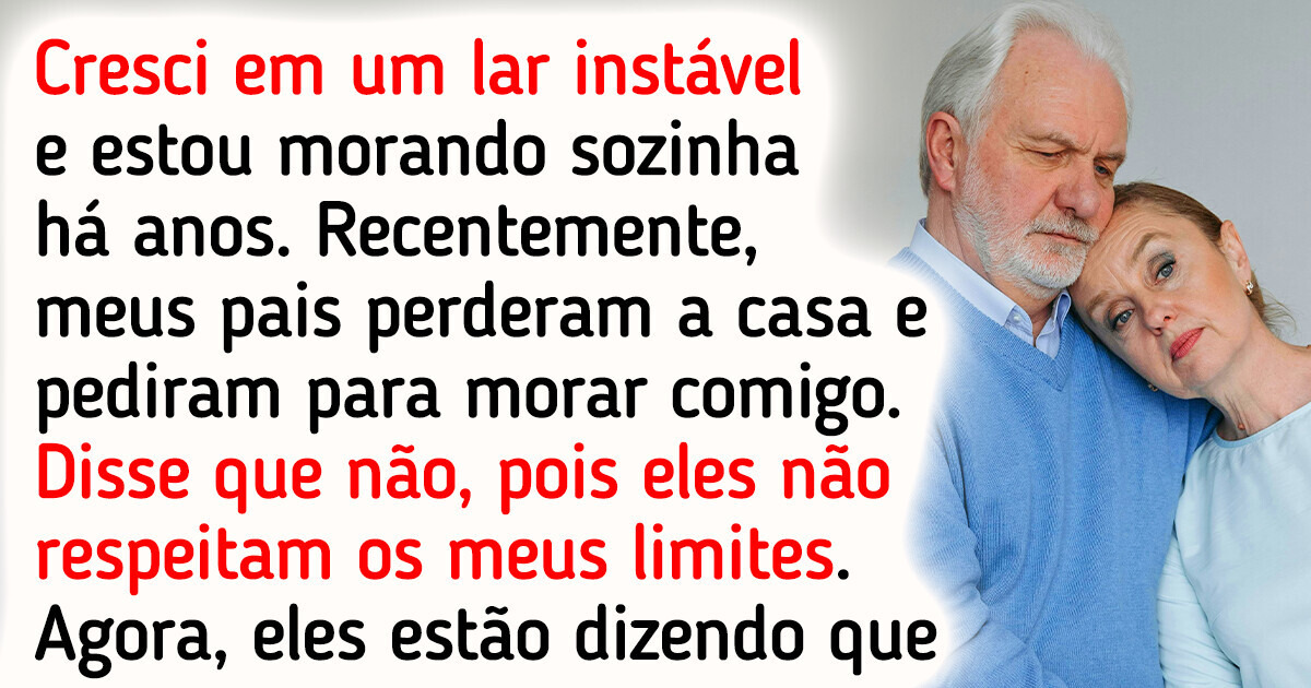 Proibi meus pais de morarem comigo e minha família acha que não tenho coração
