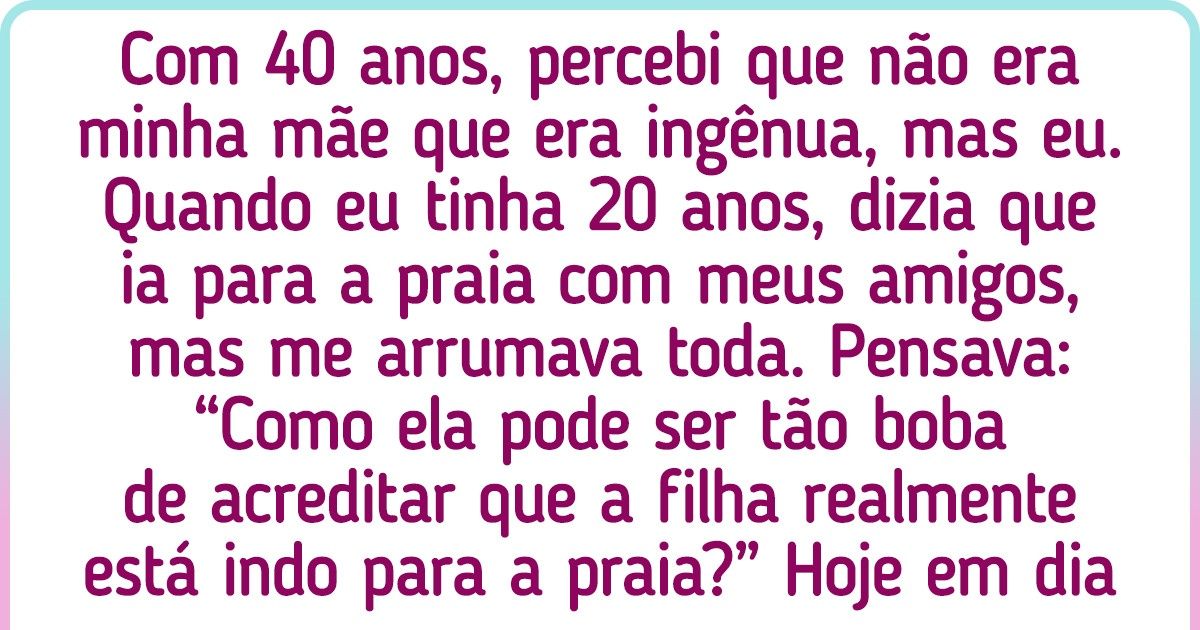 20+ Internautas compartilharam que coisas só passaram a entender quando viraram adultos 20+ Internautas compartilharam que coisas só passaram a entender quando viraram adultos