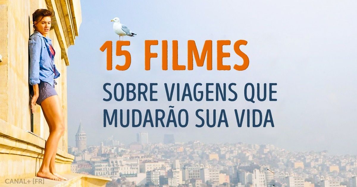 15 filmes sobre viagens que mudarão sua vida