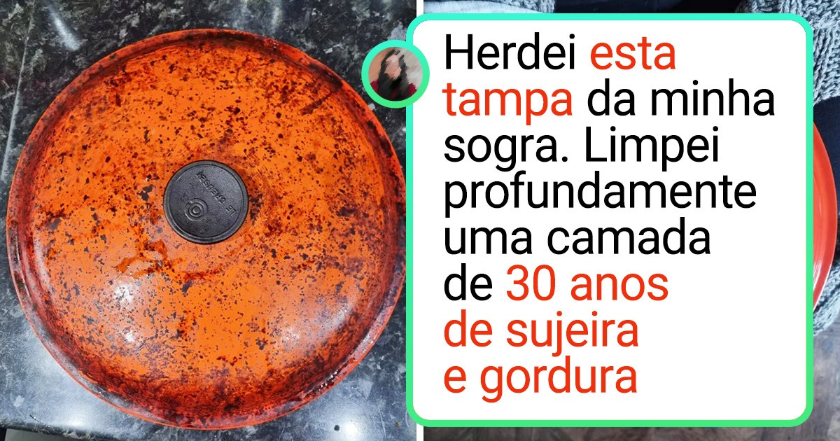 20 Pessoas que arregaçaram as mangas e deram uma segunda chance a coisas encardidas