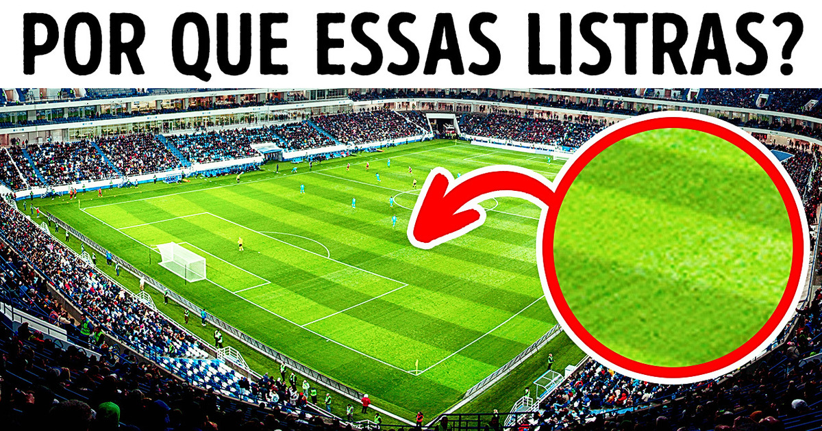 Por que os campos de futebol têm listras — e outros 15 fatos interessantes sobre futebol Por que os campos de futebol têm listras — e outros 15 fatos interessantes sobre futebol