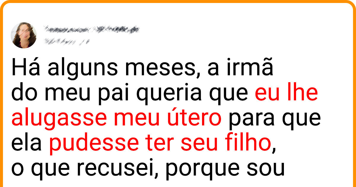 Minha tia se revoltou por me recusar a ser sua barriga de aluguel
