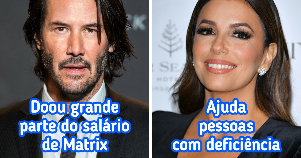 10 Celebridades que sempre encontram uma forma de transformar o mundo em um lugar melhor
