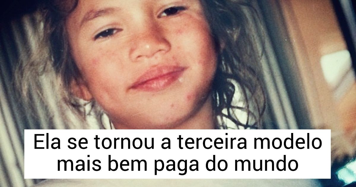 Como eram as 10 maiores modelos da atualidade na infância