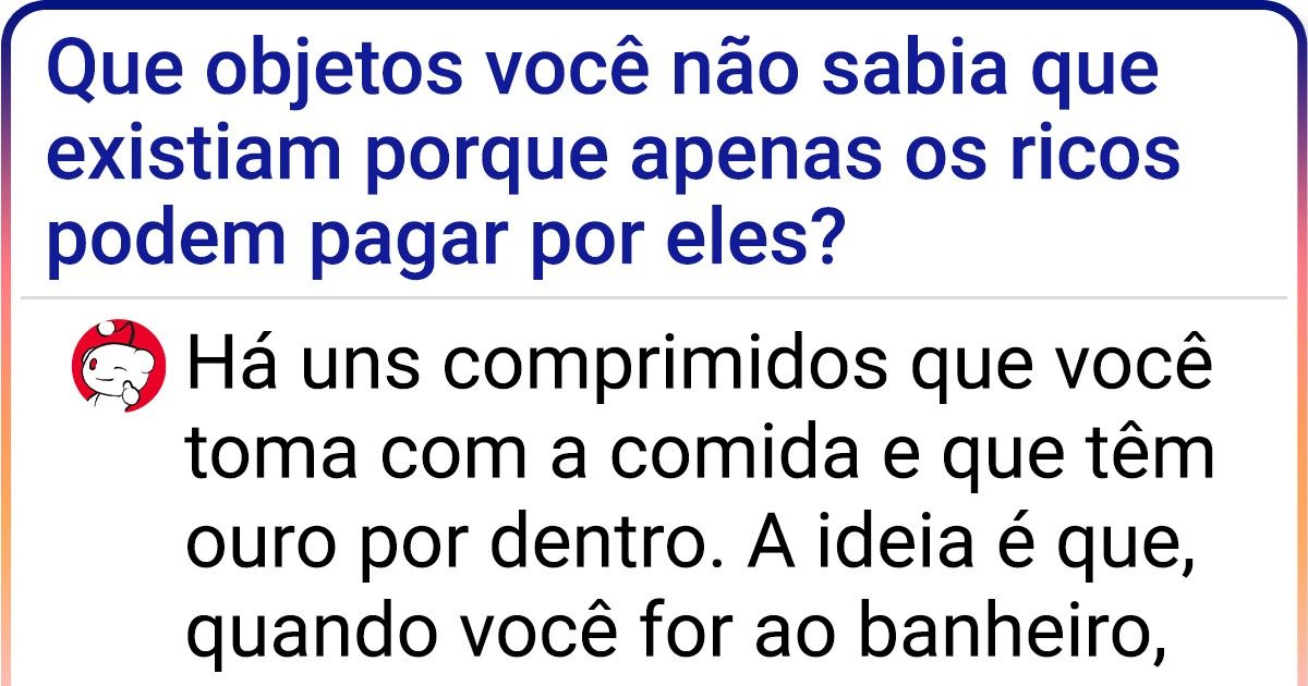20+ Artigos luxuosos que os ricos compram e muitos nem imaginavam que existissem 20+ Artigos luxuosos que os ricos compram e muitos nem imaginavam que existissem