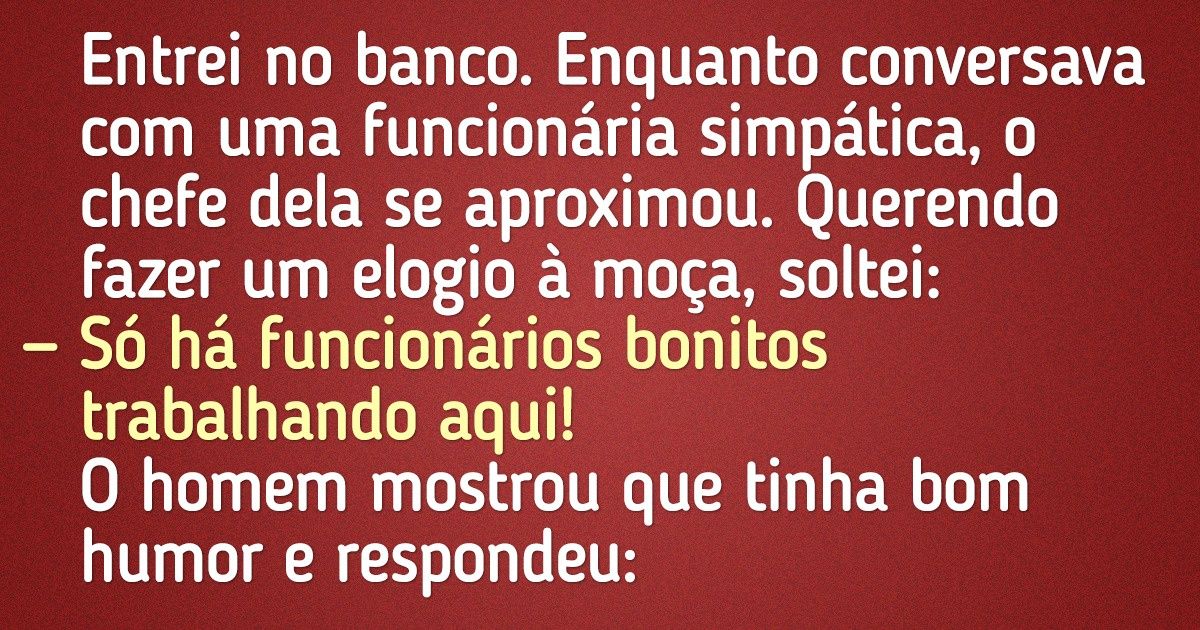 17 Pessoas contaram como um elogio aleatório as deixou com um sorriso no rosto por muito tempo 17 Pessoas contaram como um elogio aleatório as deixou com um sorriso no rosto por muito tempo