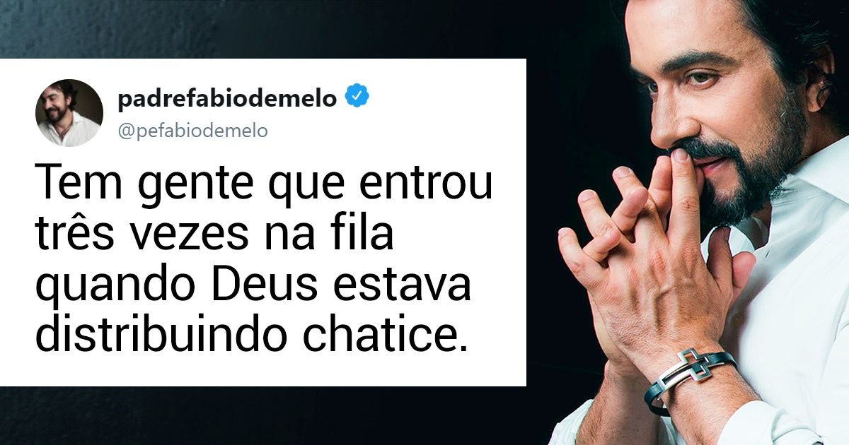 15 Tuítes do Padre Fábio de Melo para levar a vida com humor e leveza