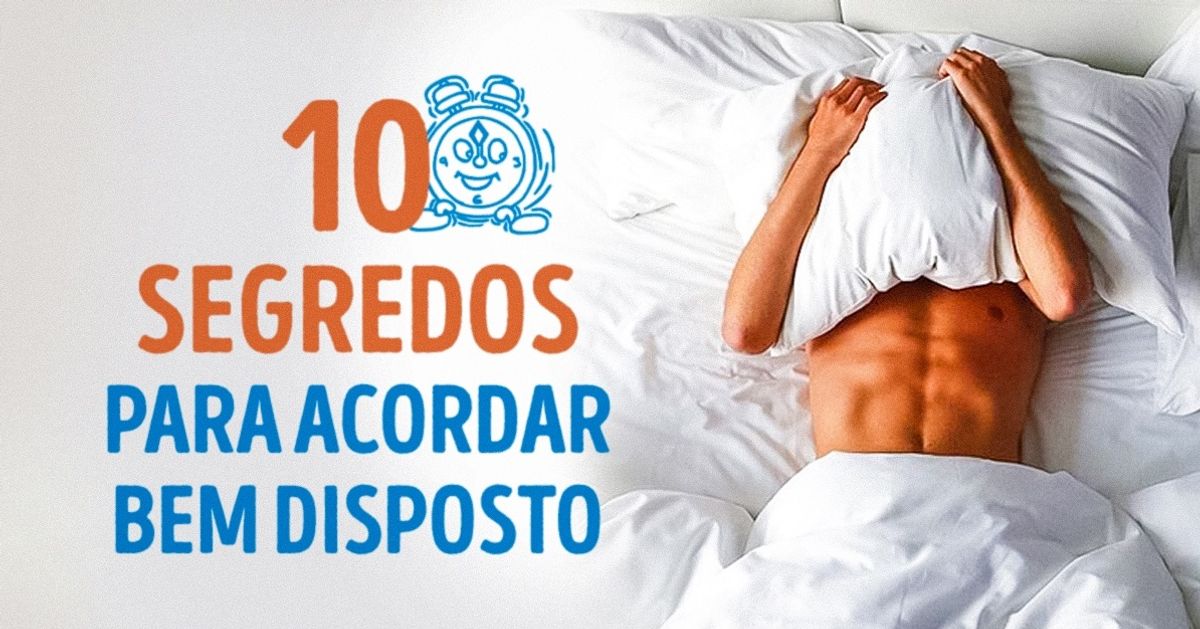 10 conselhos para acordar bem disposto