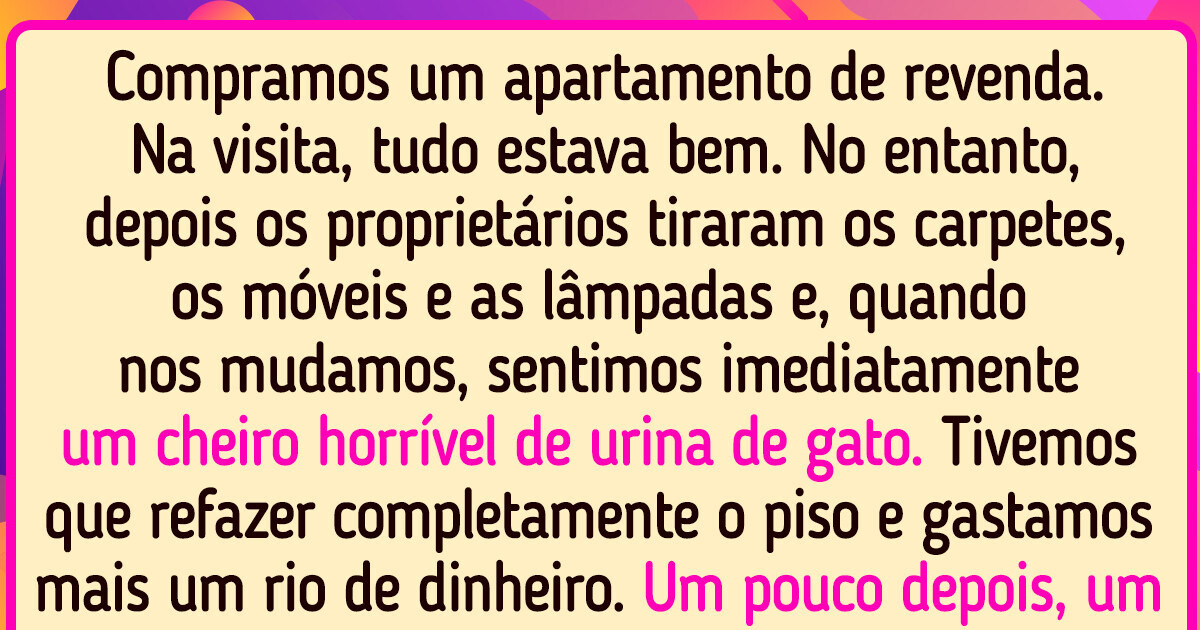 15 Histórias sobre como comprar um imóvel pode virar um verdadeiro pesadelo