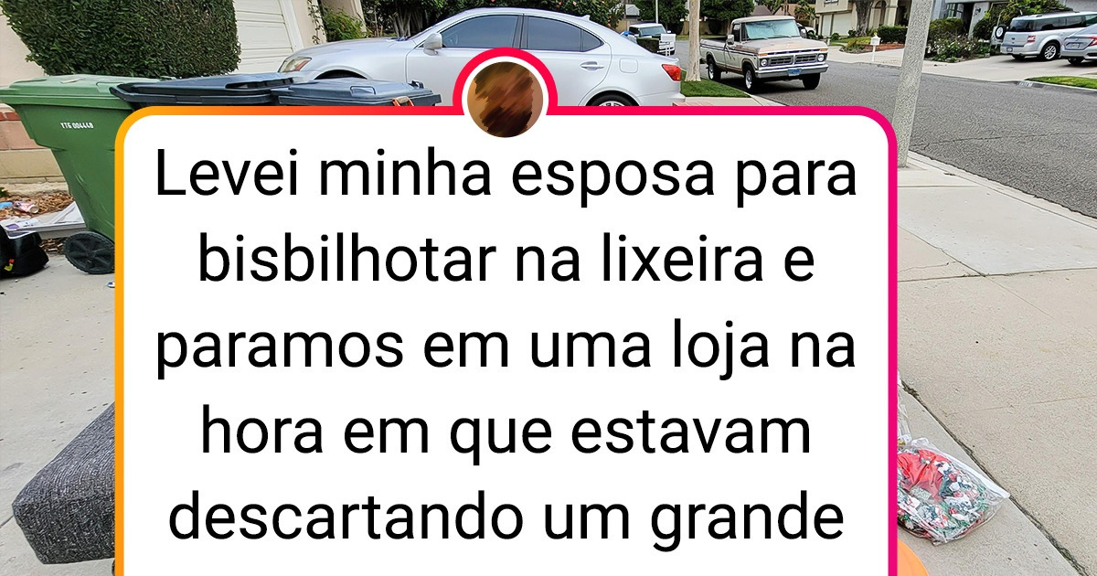 21 Achados que comprovam como os restos de uns são a fortuna de outros