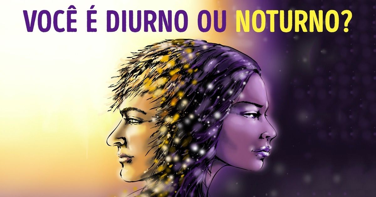 Você é uma pessoa noturna ou diurna?