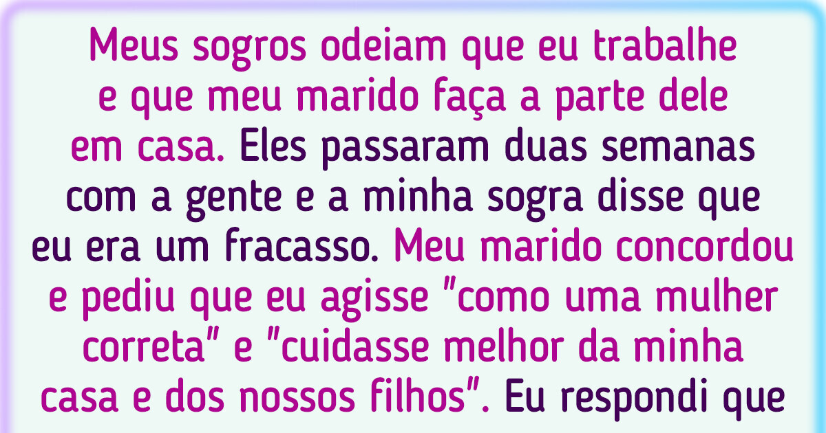 Meu marido e minha sogra me maltrataram, mas a minha reação o fez chorar Meu marido e minha sogra me maltrataram, mas a minha reação o fez chorar
