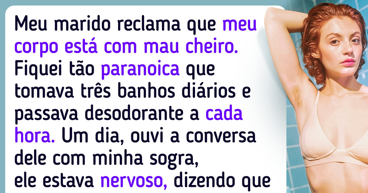 Meu marido alegou que meu corpo cheira mal, mas o que me chocou foi o motivo da sua atitude Meu marido alegou que meu corpo cheira mal, mas o que me chocou foi o motivo da sua atitude