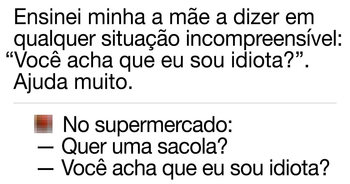19 Comentários espirituosos de pessoas que não têm papas na língua