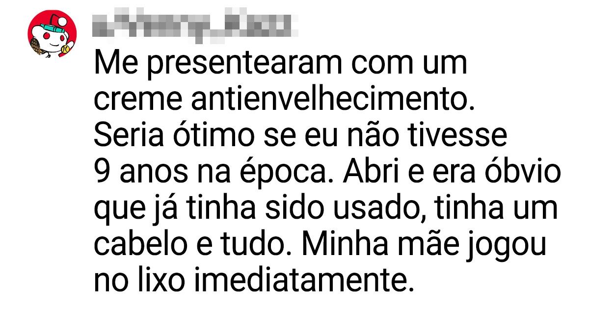 18 Pessoas que receberam, inesperadamente, os piores presentes que poderiam imaginar