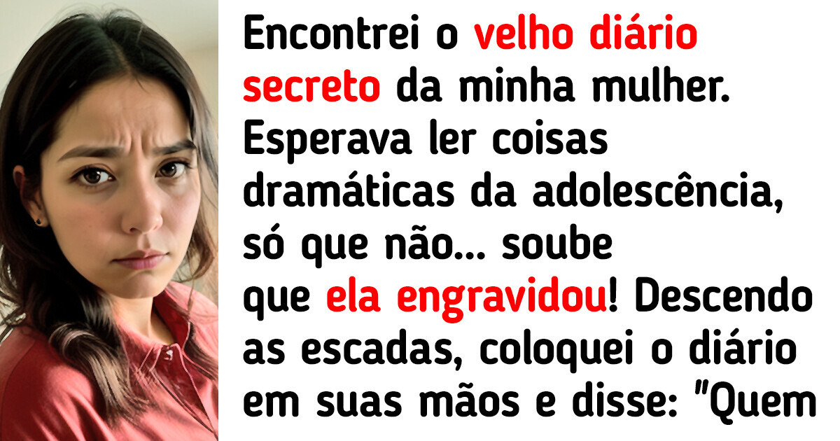 Encontrei o diário secreto de minha esposa e, nele, anotações sobre um “bebê” que eu nem sonhava existir Encontrei o diário secreto de minha esposa e, nele, anotações sobre um “bebê” que eu nem sonhava existir