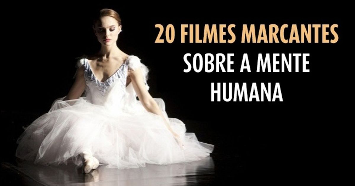 20 filmes que revelam as profundezas da mente humana