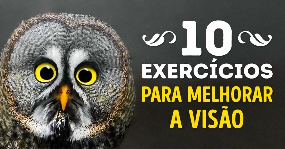 Exercícios que ajudam a melhorar a vista