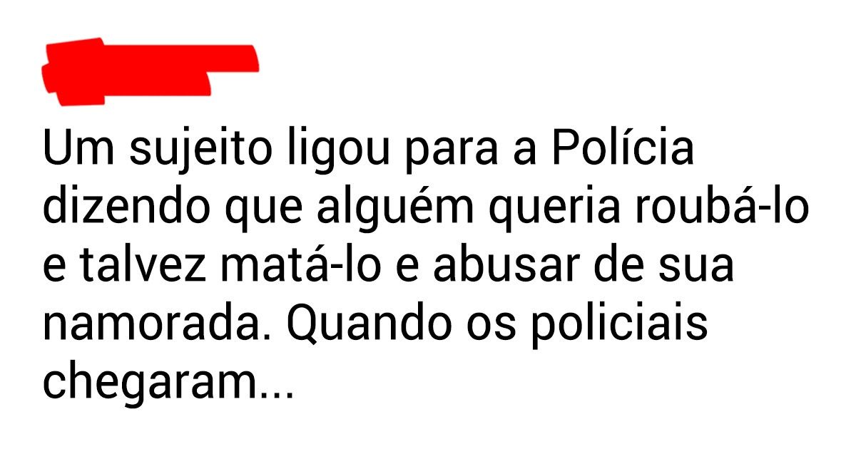 Situações absurdas que já ocorreram com policiais em serviço Situações absurdas que já ocorreram com policiais em serviço