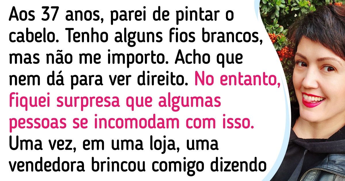 12 Coisas para as quais me acho muito velha — e estou bem com isso