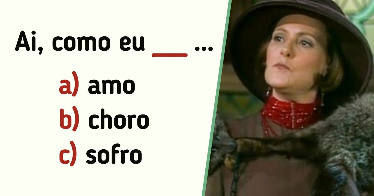 Teste: Você consegue completar estas 15 frases com bordões das novelas?