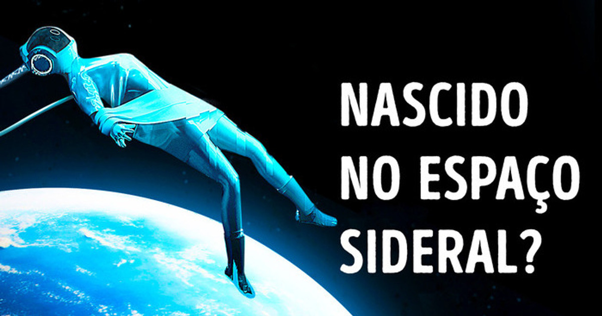E se você nascesse em uma nave espacial?