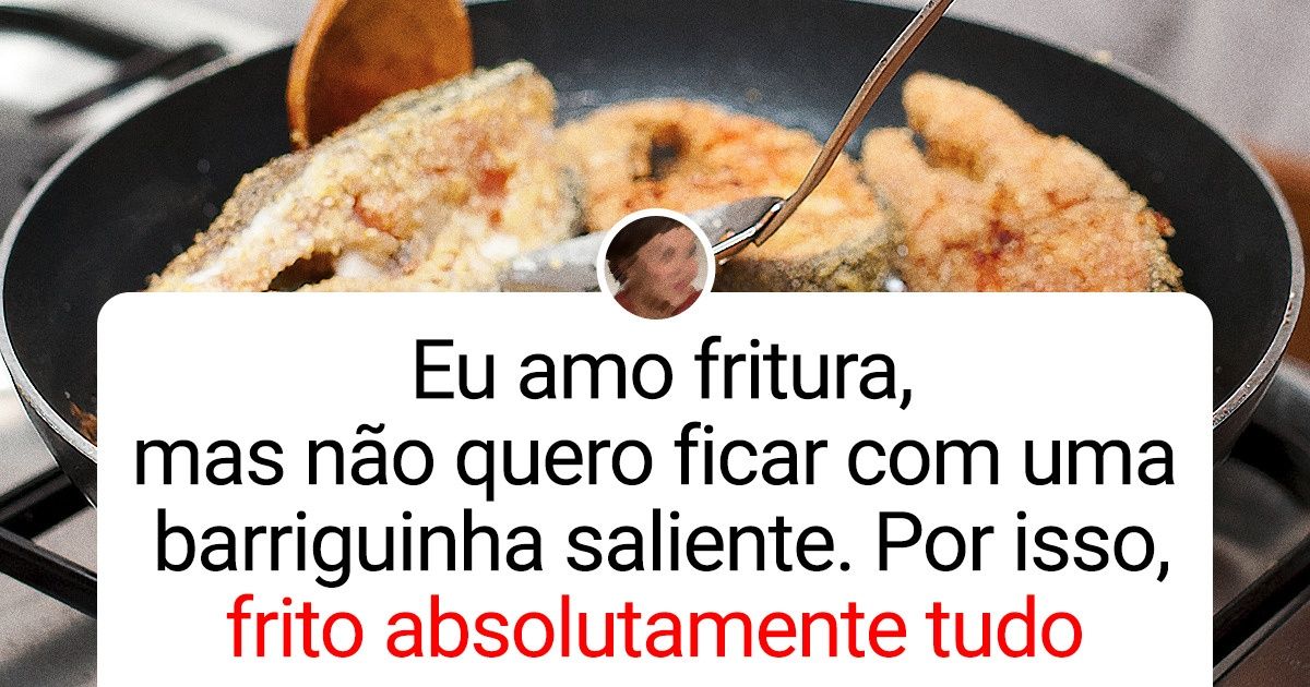 20+ Internautas compartilharam seus truques culinários para tornar o dia a dia na cozinha mais prático