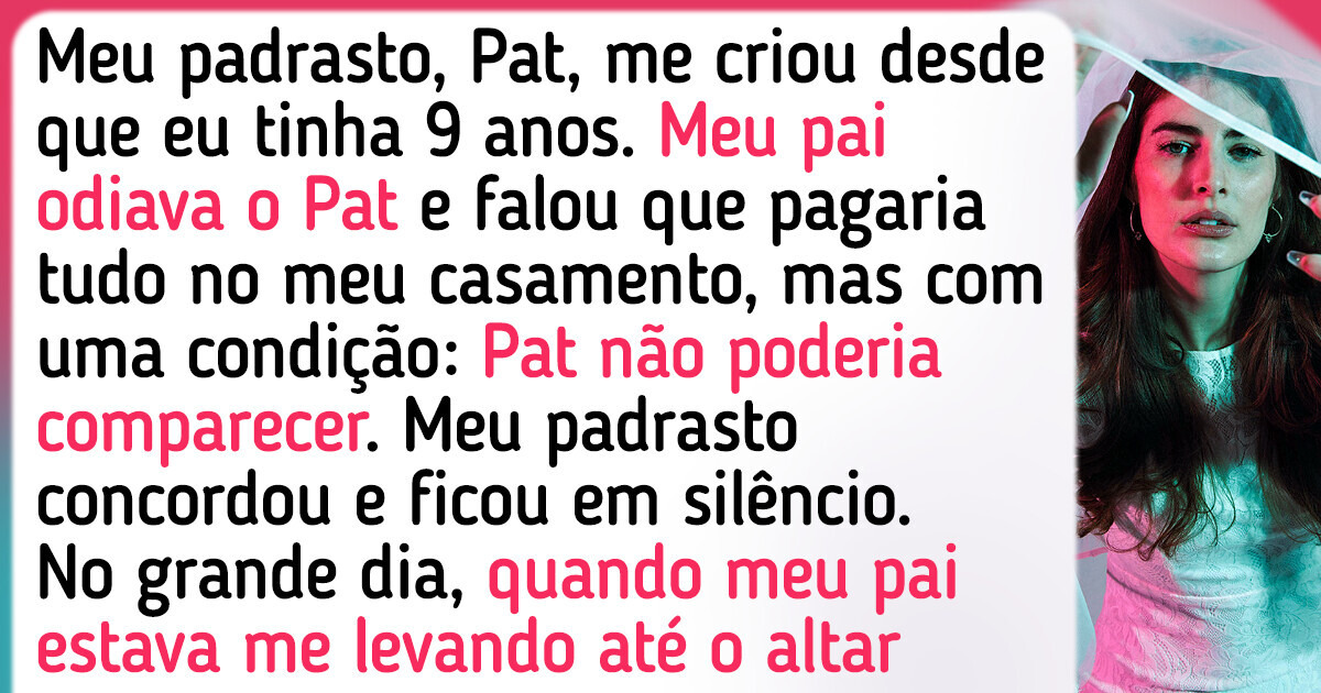 Excluí meu padrasto do casamento e a repercussão foi além do imaginável Excluí meu padrasto do casamento e a repercussão foi além do imaginável
