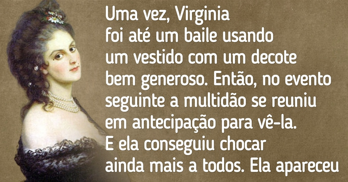 A história de uma Condessa articulosa que, muito antes do advento das redes sociais, transformou sua vida em um espetáculo midiático