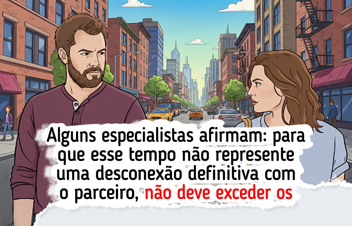 “Dar um tempo”: Como saber se é solução ou problema no relacionamento