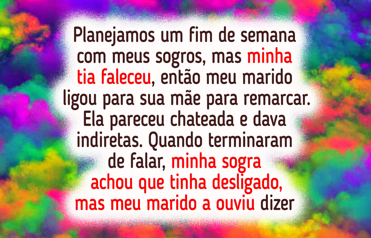O que minha sogra disse por “engano” abriu nossos olhos para sempre