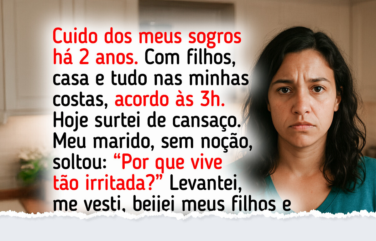Fui tratada como empregada pela família do meu marido e agora que cuidem dos próprios pais