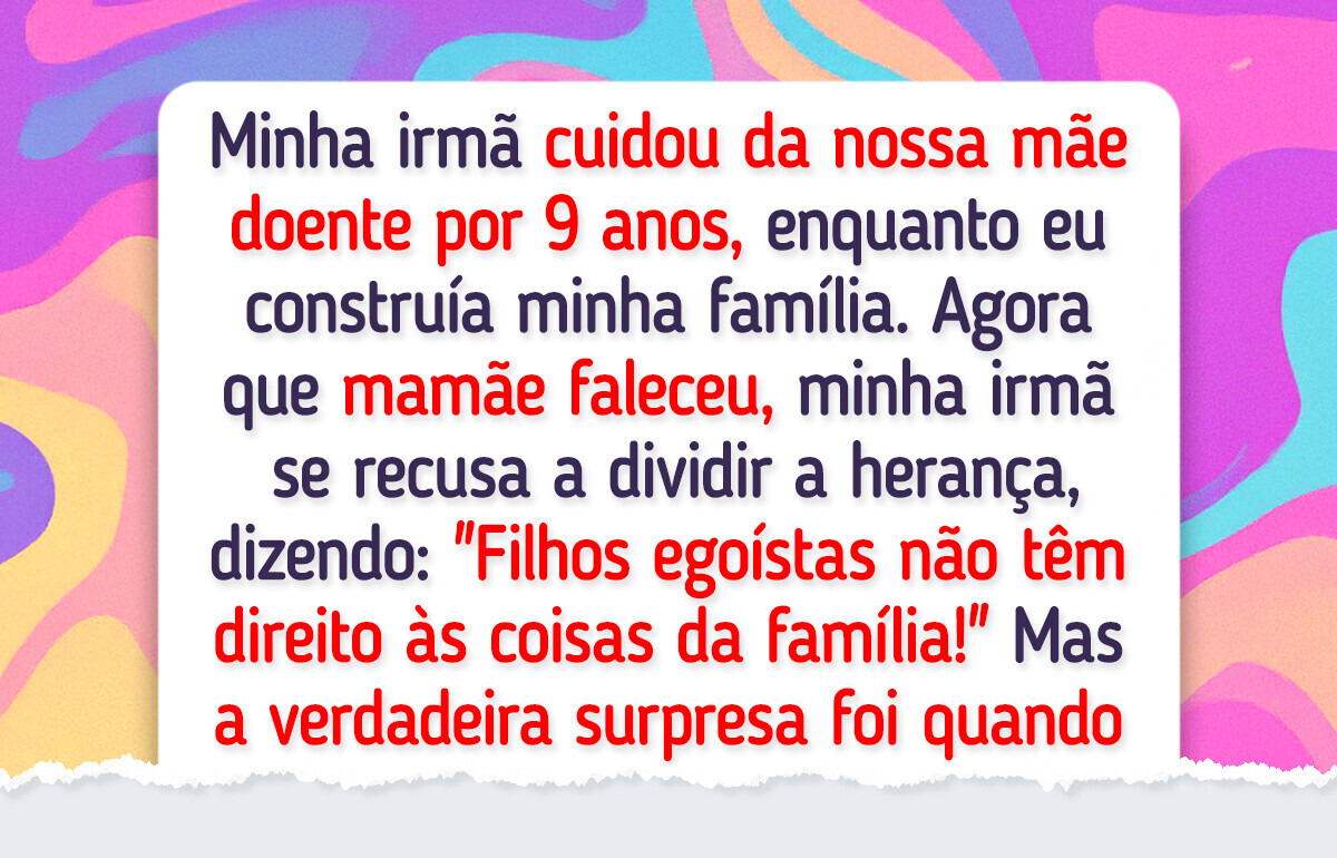 Errei como filha, mas isso não justifica que me excluam da herança da família