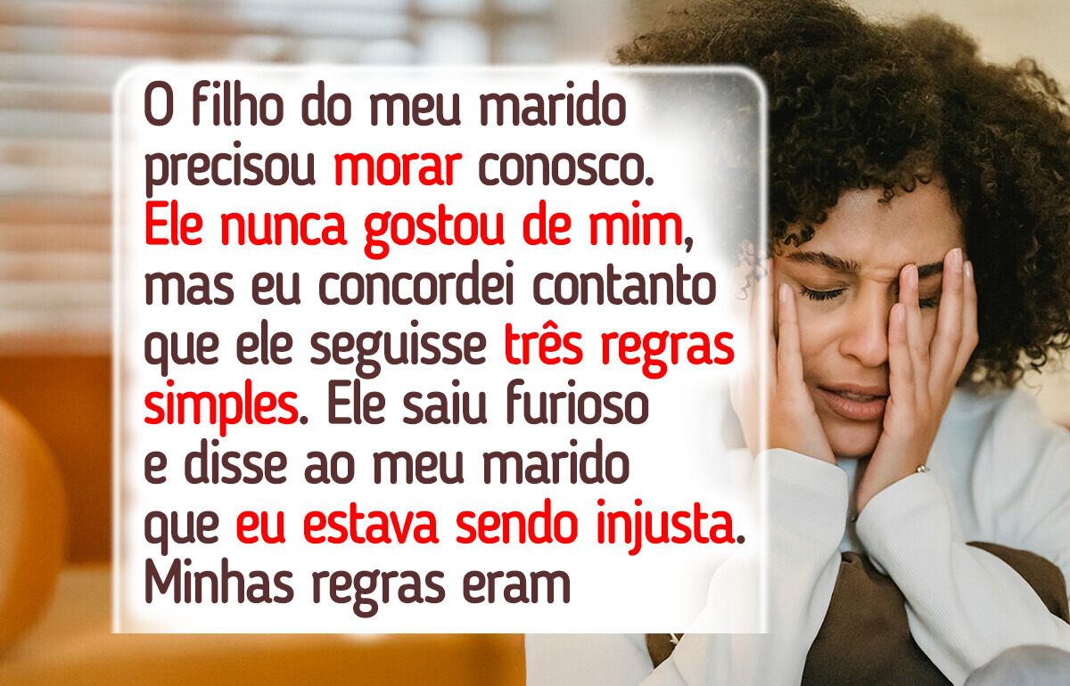 Meu enteado quer morar conosco, mas tenho regras que ele se recusa a seguir