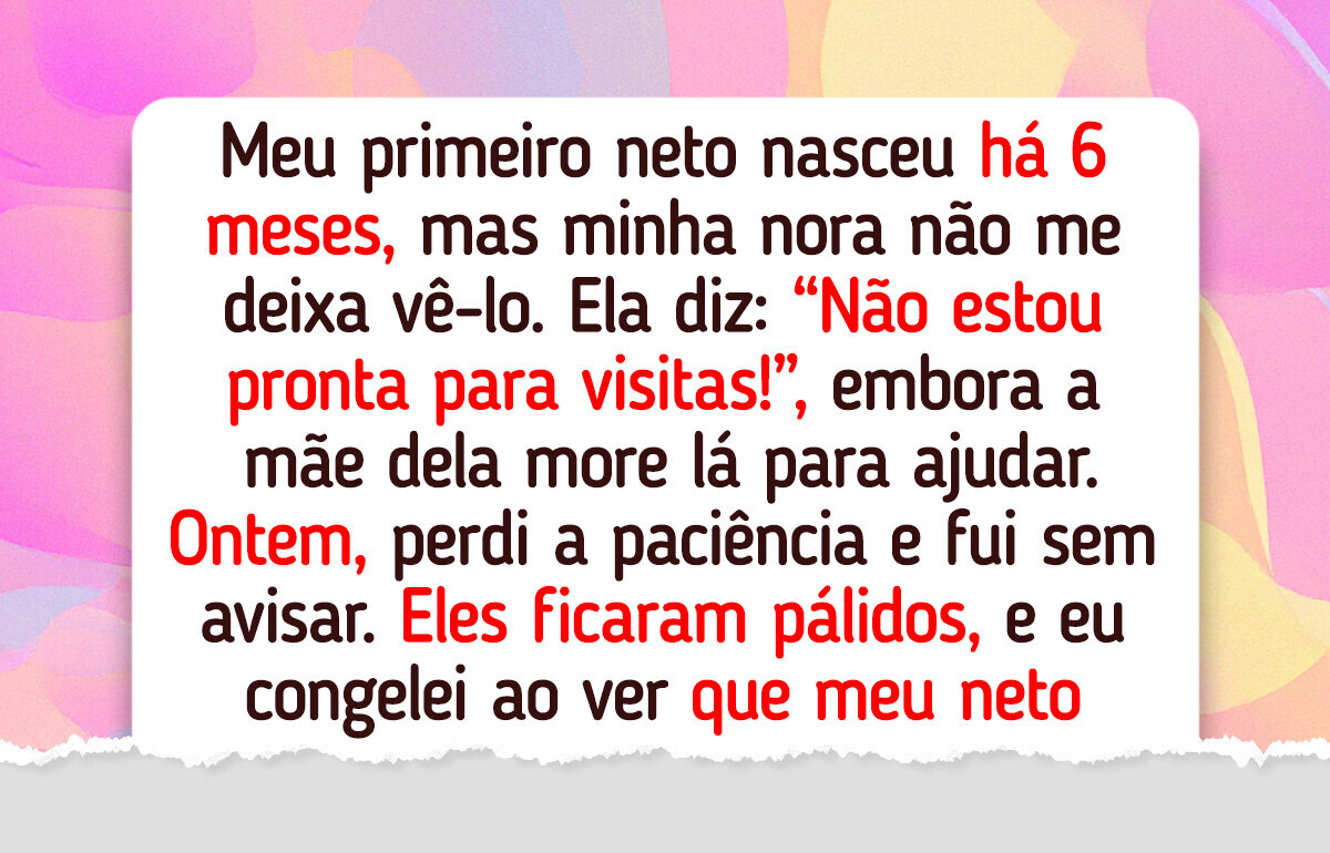 Fui proibida de ver meu neto por 6 meses — até descobrir o verdadeiro motivo