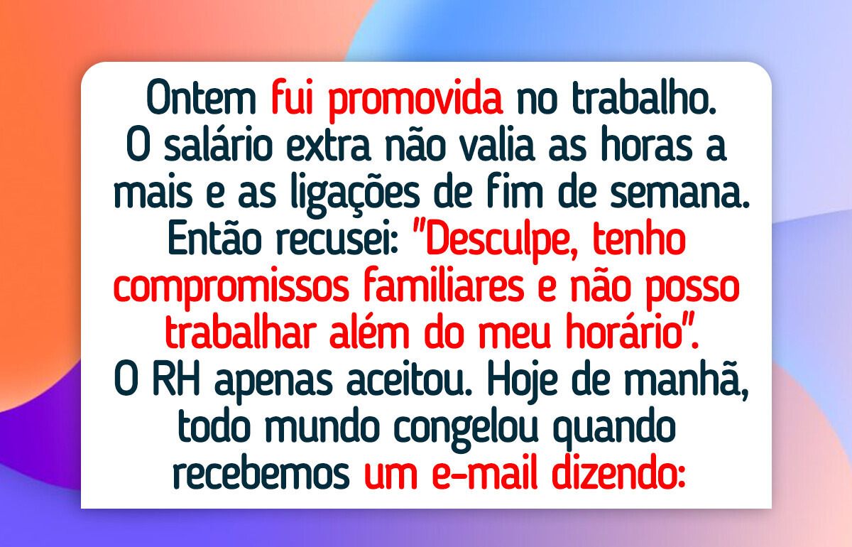 Recusei uma promoção no trabalho, e o RH resolveu agir contra mim