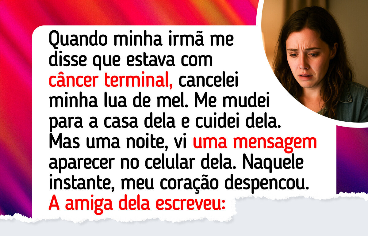 Cancelei minha lua de mel por minha irmã doente e descobri seu segredo