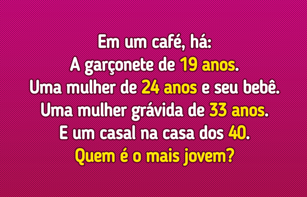 7 Desafios que mostram como o óbvio pode enganar bonito 7 Desafios que mostram como o óbvio pode enganar bonito